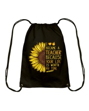 I become a teacher because your life worth my time Drawstring Bag tile