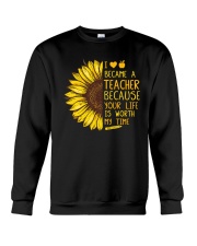 I become a teacher because your life worth my time Crewneck Sweatshirt tile