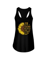 I become a teacher because your life worth my time Ladies Flowy Tank tile
