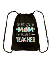 THE BEST KIND OF MOM RAISES A TEACHER Drawstring Bag tile