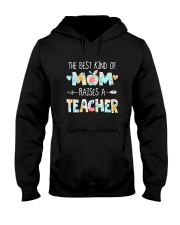 THE BEST KIND OF MOM RAISES A TEACHER Hooded Sweatshirt tile