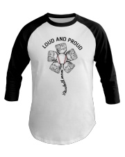 Loud and Proud baseball mom Baseball Tee front