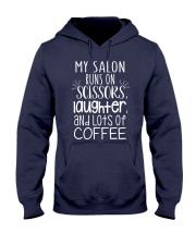 My salon runs on scissors laughter and coffee Hooded Sweatshirt tile