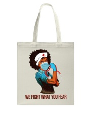 Nurse - We fight what you fear Tote Bag tile