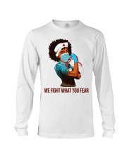 Nurse - We fight what you fear Long Sleeve Tee tile
