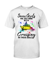 Some Girls are just born with cruisingin their Classic T-Shirt tile