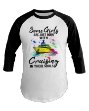 Some Girls are just born with cruisingin their Baseball Tee tile