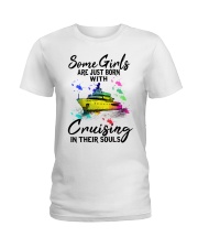 Some Girls are just born with cruisingin their Ladies T-Shirt tile