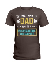 The best kind of Dad raises Respiratory Therapist Ladies T-Shirt tile