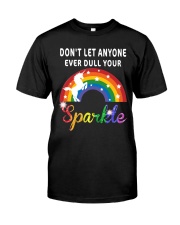 Don't let anyone ever dull your sparkle Classic T-Shirt front