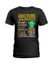 Quilters are like pineapples Ladies T-Shirt tile