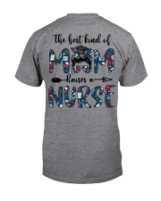 The best kind of mom raises a nurse Classic T-Shirt back