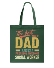 The best kind of dad raises a Social Worker Tote Bag tile