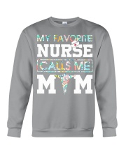 My favorite nurse calls me mom Crewneck Sweatshirt tile