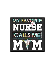 My favorite nurse calls me mom Square Magnet tile
