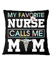 My favorite nurse calls me mom Square Pillowcase tile