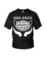 Mask maker- If you think my hands are full Youth T-Shirt tile