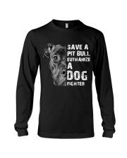 Save A Pit Bull - Style 1 Long Sleeve Tee front