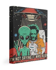I'm not saying it was aliens canvas prints 11x14 Gallery Wrapped Canvas Prints front
