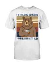 I'm Holding Bourbon Classic T-Shirt front