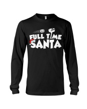 Full Time Santa Funny Christmas T Shirt For Postal Long Sleeve Tee thumbnail
