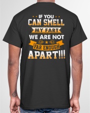If you can smell my fart we are not far enough apa Classic T-Shirt garment-tshirt-unisex-back-04