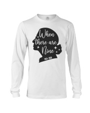 RBG When There Are Nine Long Sleeve Tee tile