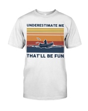 Underestimate Me That'll Be Fun - Canoeing Retro Premium Fit Mens Tee tile