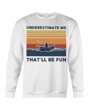 Underestimate Me That'll Be Fun - Canoeing Retro Crewneck Sweatshirt tile
