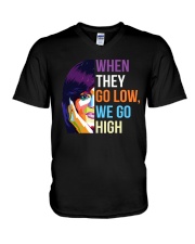 When They Go Low We Go High V-Neck T-Shirt tile