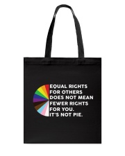 Equal Rights For Others Does Not Mean Fewer Rights Tote Bag tile