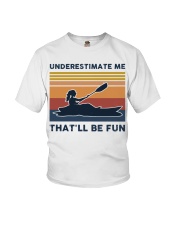 Underestimate Me That'll Be Fun - Kayaking Youth T-Shirt tile