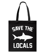 Shark - Save The Locals Tote Bag tile