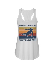 Underestimate Me That'll Be Fun - Skiing Ladies Flowy Tank tile