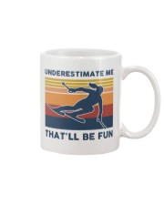 Underestimate Me That'll Be Fun - Skiing Mug tile