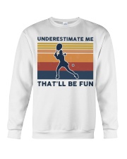 Underestimate Me That'll Be Fun - Tennis Retro Crewneck Sweatshirt tile