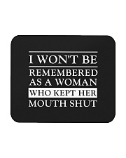 I Won't Be Remembered As A Woman Mousepad tile