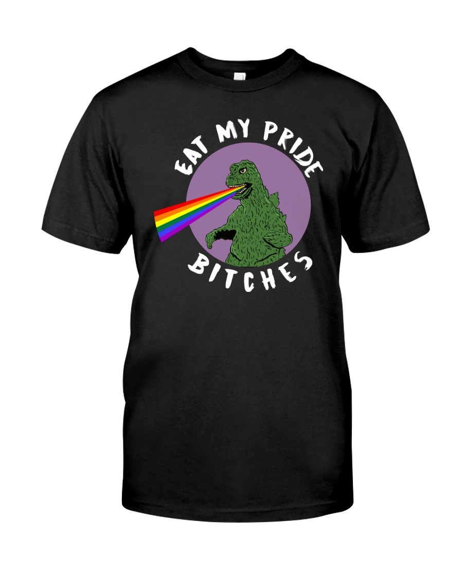 Eat My Pride Bitches Classic T-Shirt