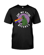Eat My Pride Bitches Classic T-Shirt front