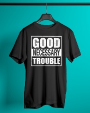 Good Necessary Trouble Classic T-Shirt lifestyle-mens-crewneck-front-3