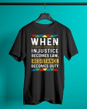 When Injustice Becomes Law Resistance Becomes Duty Classic T-Shirt lifestyle-mens-crewneck-front-3