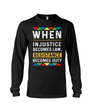 When Injustice Becomes Law Resistance Becomes Duty Long Sleeve Tee tile