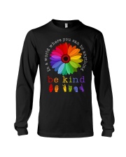 In A World Where You Can Be Anything - Be Kind Long Sleeve Tee tile
