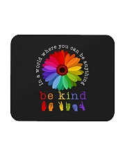In A World Where You Can Be Anything - Be Kind Mousepad tile