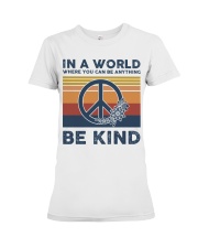 In A World Where You Can Be Anything - Be Kind Premium Fit Ladies Tee tile