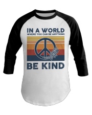 In A World Where You Can Be Anything - Be Kind Baseball Tee tile
