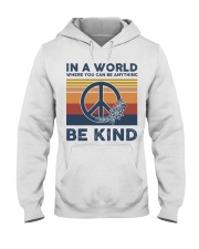 In A World Where You Can Be Anything - Be Kind Hooded Sweatshirt tile