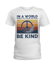 In A World Where You Can Be Anything - Be Kind Ladies T-Shirt tile