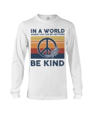 In A World Where You Can Be Anything - Be Kind Long Sleeve Tee tile