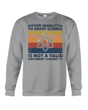 Your inability to grasp science Crewneck Sweatshirt front